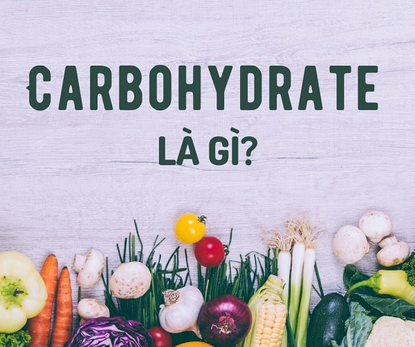 Carbohydrate là gì và có tác dụng gì đối với sức khỏe?